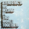 Stereo MC's - We Belong In This World Together