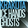 Krakota - Ice Hands/Ghosts